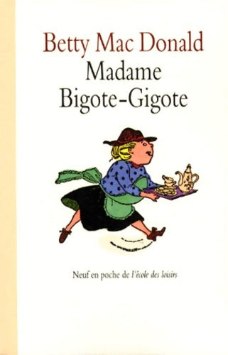 Livrenpoche : Madame bigote-gigote - Betty Macdonald - Livre