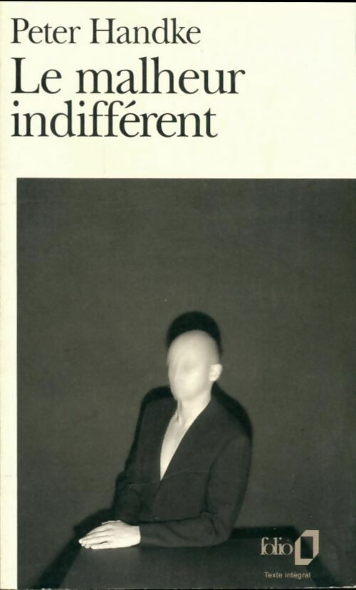 Livrenpoche : Le malheur indifférent - Peter Handke - Livre