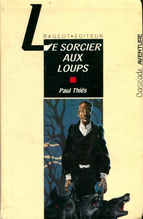 Livrenpoche : Le sorcier aux loups - Paul Thiès - Livre