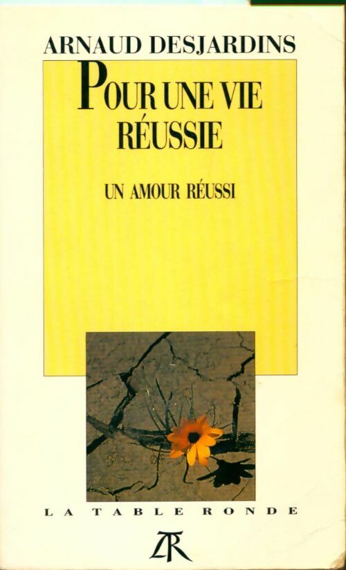 Livrenpoche : Pour une vie réussie, un amour réussi - Arnaud Desjardins - Livre