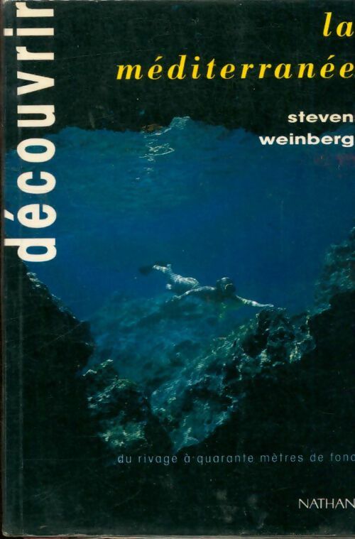 Livrenpoche : Découvrir la Méditerranée - Steven Weinberg - Livre