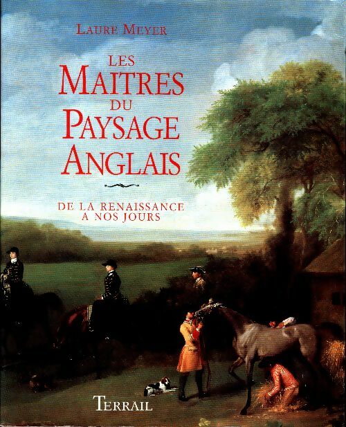 Livrenpoche : Les Maîtres du Paysage anglais : De la renaissance à nos jours - Laure Meyer - Livre