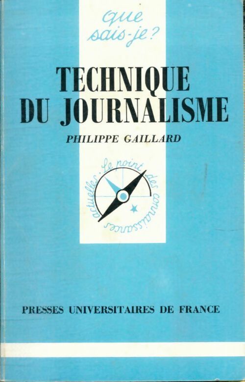 Livrenpoche : Technique du journalisme - Philippe Gaillard - Livre