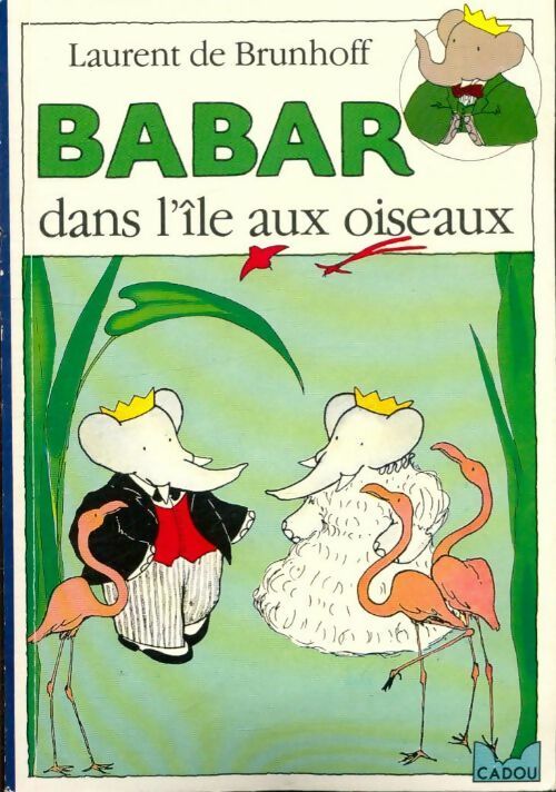 Livrenpoche : Babar dans l'île aux oiseaux - Laurent De Brunhoff, De Brunhoff-L - Livre