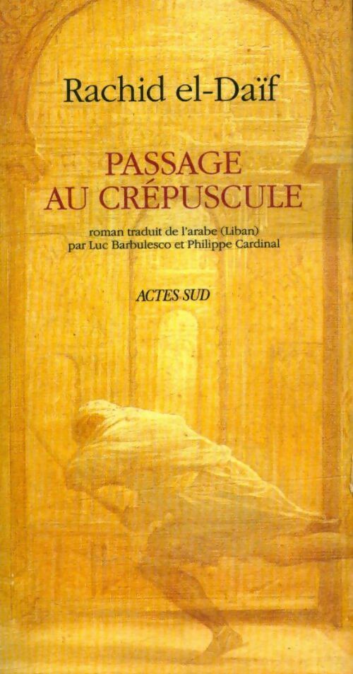 Livrenpoche : Passage au crépuscule - Rachid El-Daïf, Rachid Al-Daif - Livre