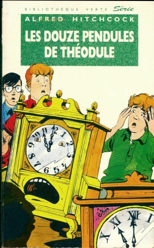Livrenpoche : Les douze pendules de Théodule - Alfred Hitchcock - Livre