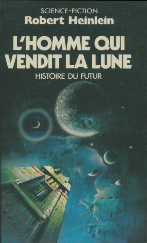 Livrenpoche : L'homme qui vendit la lune - Robert Heinlein - Livre