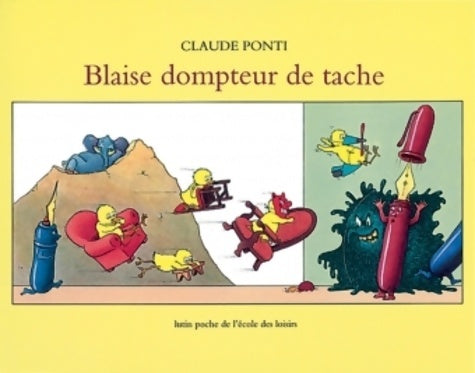 Livrenpoche : Blaise dompteur de tache - Claude Ponti - Livre