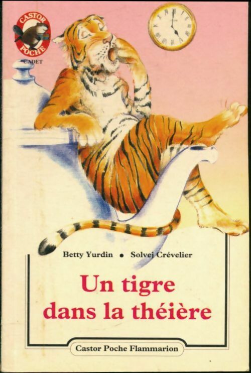 Livrenpoche : Un tigre dans la théière - Betty Yurdin - Livre