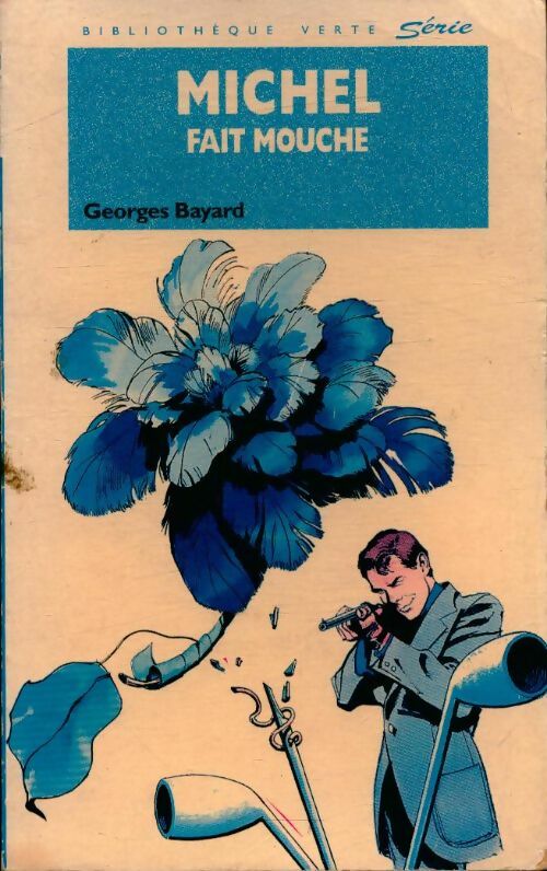 Livrenpoche : Michel fait mouche - Georges Bayard - Livre