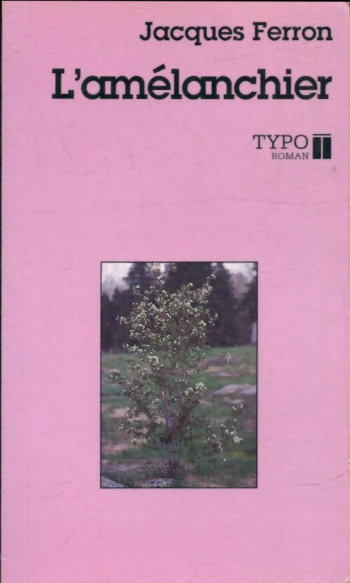 Livrenpoche : L'amélanchier - Jacques Ferron - Livre