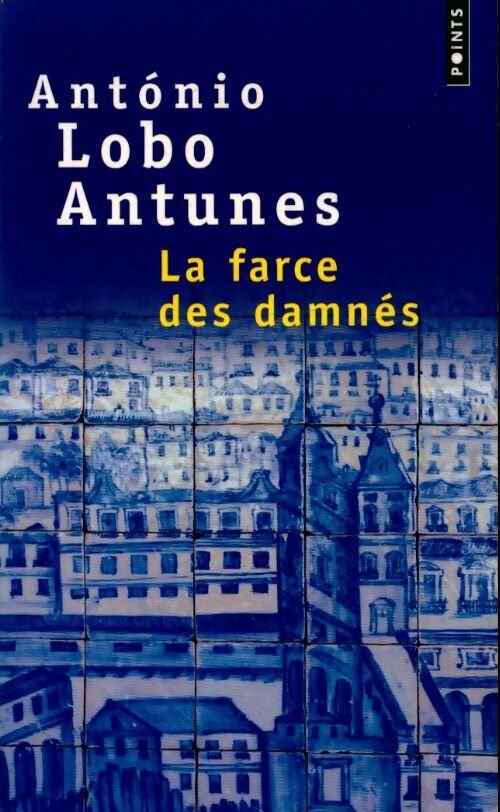Livrenpoche : La farce des damnés - Antonio Lobo Antunes - Livre