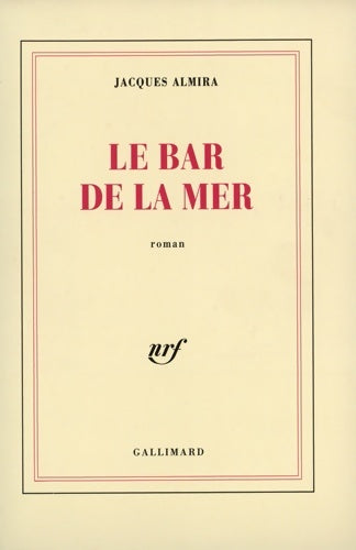 Livrenpoche : Le bar de la mer - Jacques Almira - Livre