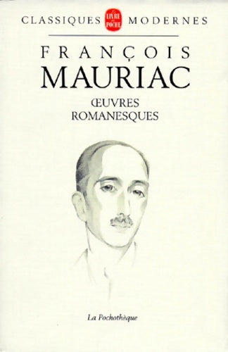 Livrenpoche : Oeuvres romanesques 1911-1951 - François Mauriac - Livre