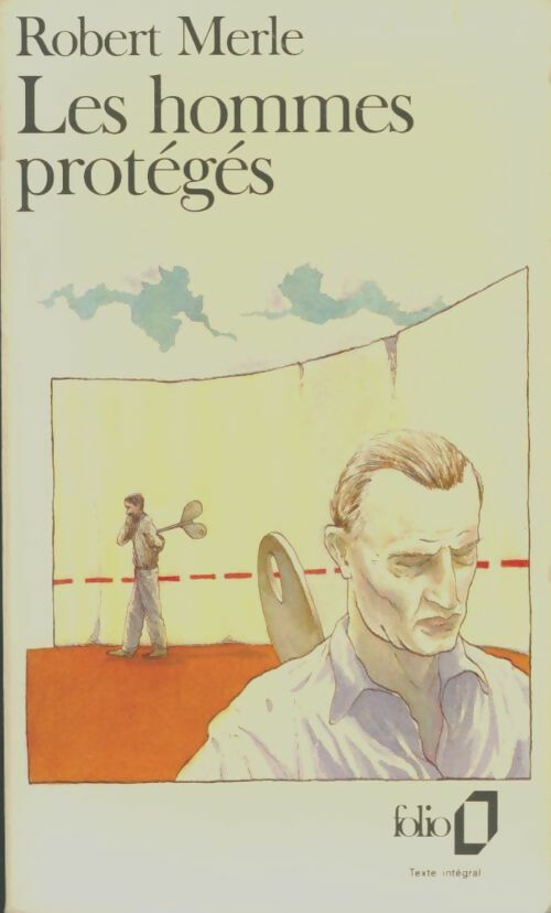 Livrenpoche : Les hommes protégés - Robert Merle - Livre