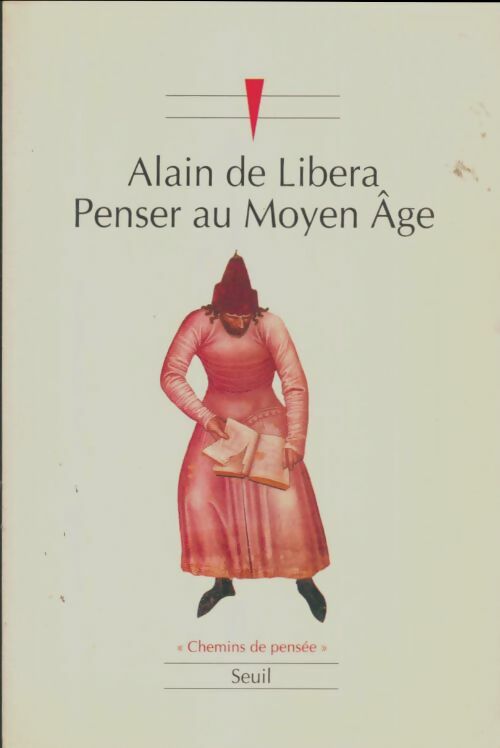 Livrenpoche : Penser au Moyen Age - Alain De Libera - Livre
