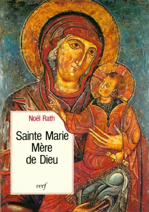 Sainte marie : Vivre l'Évangile en Église avec marie - Noël-Marie Rath - Livre