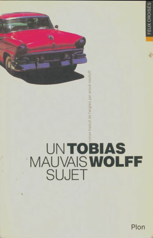 Livrenpoche : Un mauvais sujet : Souvenirs d'une enfance - Tobias Wolff - Livre
