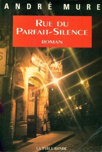 Livrenpoche : Rue du parfait-silence - Mure André - Livre