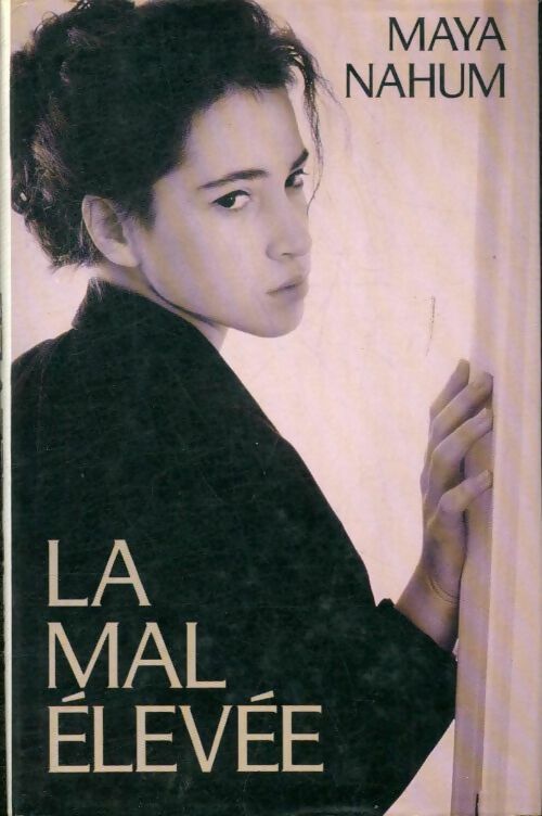 Livrenpoche : La mal élevée - Maya Nahum, Vvaa - Livre