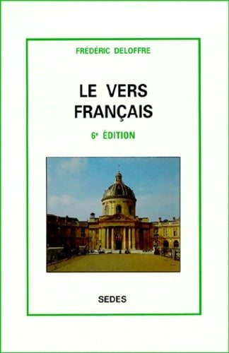 Livrenpoche : Le vers français. 6ème édition - Frédéric Deloffre - Livre