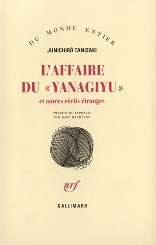 Livrenpoche : L'affaire du «yanagiyu» et autres récits étranges - Junichirô Tanizaki - Livre