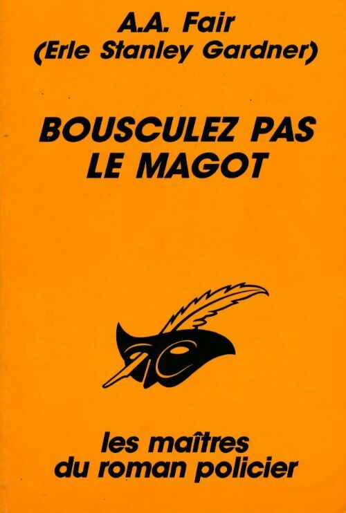 Livrenpoche : Bousculez pas le magot - A.A. Fair - Livre