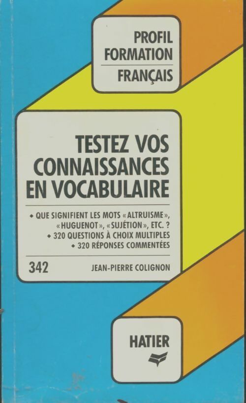 Livrenpoche : Testez vos connaissances en vocabulaire - Jean-Pierre Colignon, J. -P Colignon - Livre