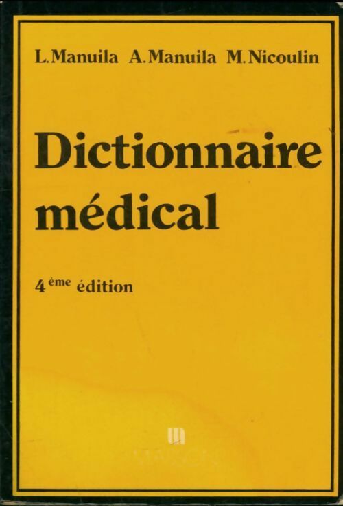 Livrenpoche : Dictionnaire médical - Manuila Nicoulin, Manuila Nicoulin - Livre