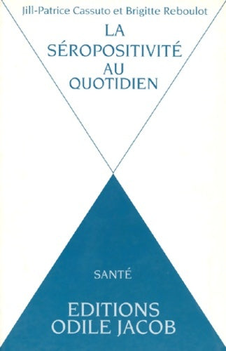 Livrenpoche : La séropositivité au quotidien - Jill-Patrice Cassuto - Livre