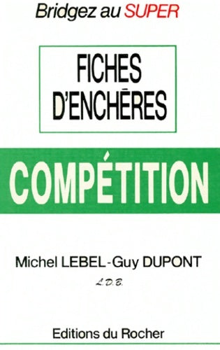Livrenpoche : Fiches d'enchères du bridge de compétition - M. Lebel - Livre