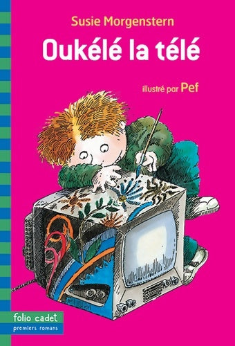 Livrenpoche : Oukélé la télé - Susie Morgenstern - Livre