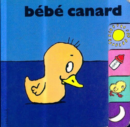 Livrenpoche : Bébé canard - Grégoire Solotareff - Livre
