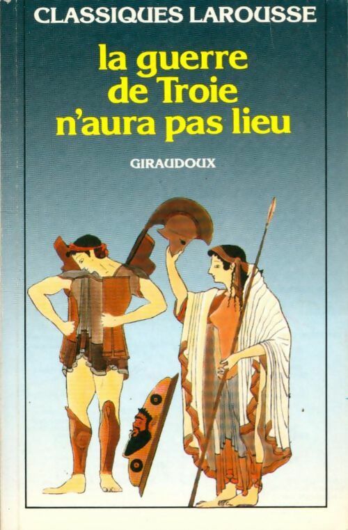 Livrenpoche : La guerre de Troie n'aura pas lieu - Jean Giraudoux - Livre
