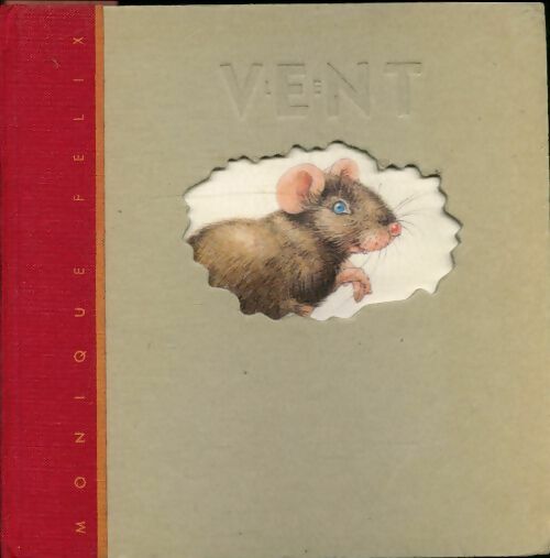 Livrenpoche : Histoire d'une petite souris qui rencontrent le vent - Monique Felix, M. Felix - Livre