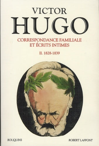 Livrenpoche : Correspondance familiale et écrits intimes Tome II : 1828-1839 - Victor Hugo - Livre
