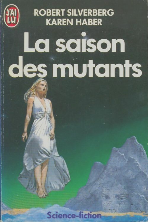 Livrenpoche : La saison des mutants - Robert Silverberg, Karen Haber - Livre