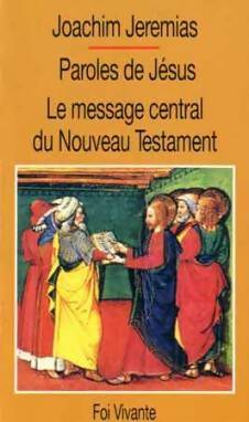 Livrenpoche : Paroles de jésus. Le message central du nouveau testament - Joachim Jeremias - Livre