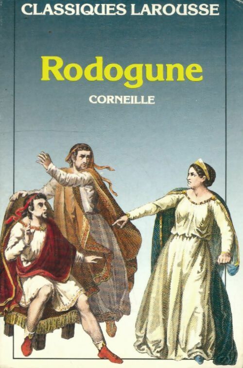 Livrenpoche : Corneille rodogune - Denis Lejealle - Livre