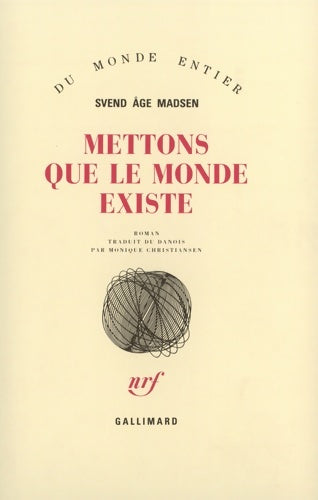 Livrenpoche : Mettons que le monde existe - S. Madsen - Livre