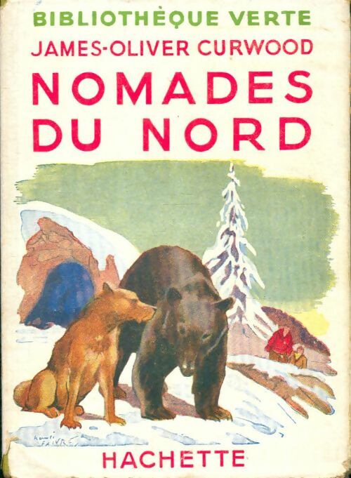 Livrenpoche : Nomades du nord - James Oliver Curwood - Livre