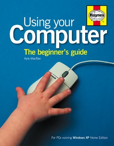 Livrenpoche : Using your computer. A beginner's guide - Kyle Macrae - Livre