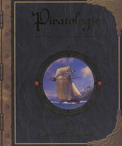 Livrenpoche : Vie a bord d un navire de pirate piratologie - Dugald A. Steer - Livre
