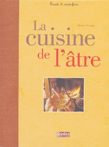Livrenpoche : La cuisine de l'âtre (ancien prix editeur : 27 5 euros) - Hubert Deveaux - Livre