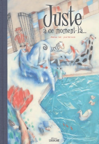 Livrenpoche : Juste à ce moment là - Lauréat du Comité des mamans - Printemps 2004 - Davide Cali - Livre