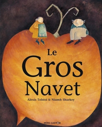 Livrenpoche : Le Gros navet - Alexis Tolstoï - Livre