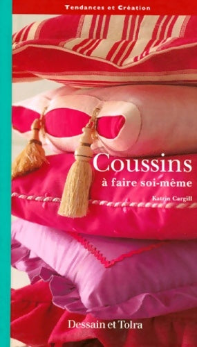 Livrenpoche : Coussins à faire soi-même - Katrin Cargill - Livre