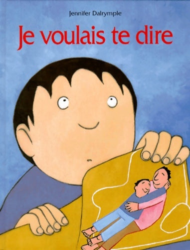 Livrenpoche : Je voulais te dire - Jennifer Dalrymple - Livre