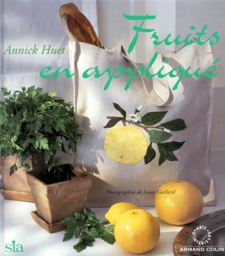 Livrenpoche : Fruits en appliqué - Annick Huet - Livre