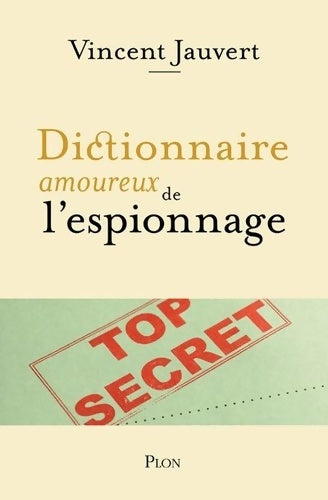 Livrenpoche : Dictionnaire amoureux de l'espionnage - Vincent Jauvert - Livre